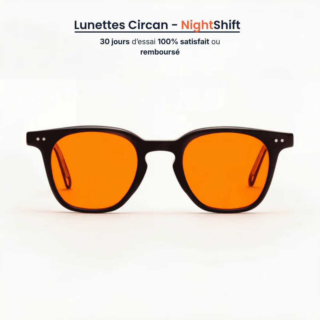 Lunettes Circan® - NightShift